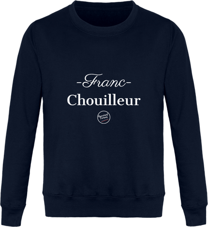 SWEAT FRANC CHOUILLEUR