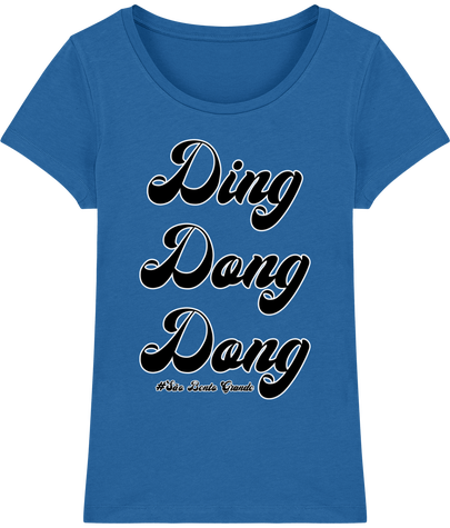 T-shirt femme Bio- Ding Dong Dong