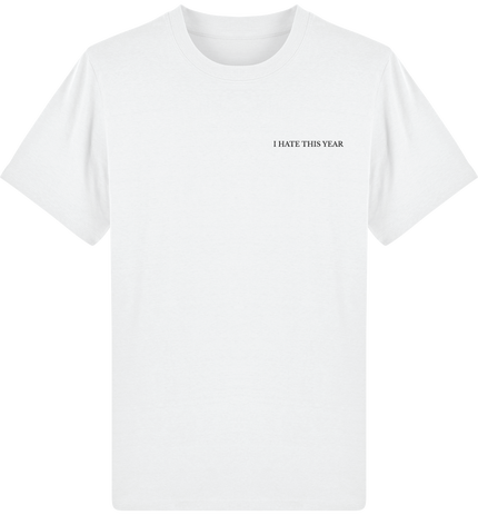 I hate this year – T-shirt