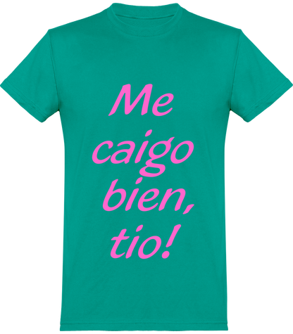 Camiseta frase divertida me caigo bien, tio me caes bien