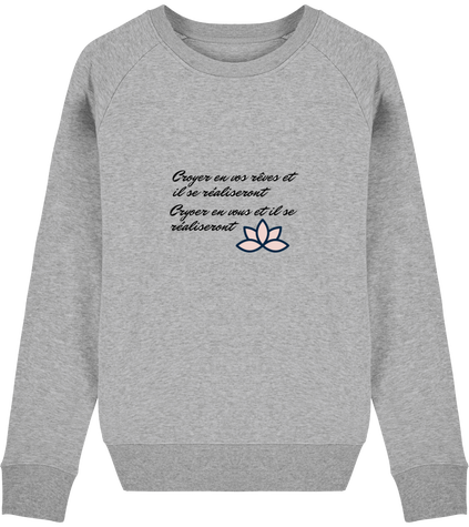 Sweatshirt femme Croyer en vos rêves et il se réaliseront Cryoer en vous et il se réaliseront 