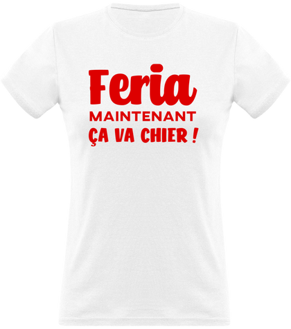 Feria humour festayre - Tshirt Femme