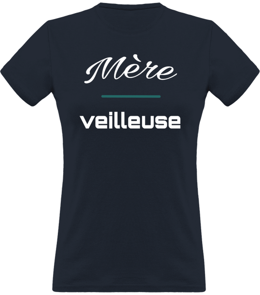 t-shirt humour mère veilleuse fête des mères