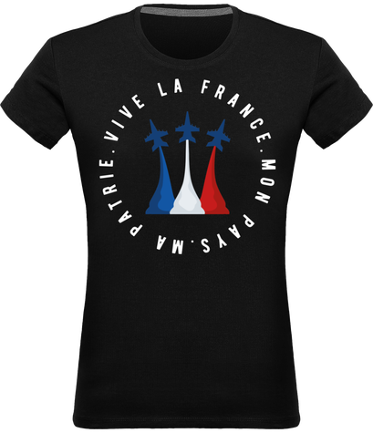 TEESHIRT FEMME VIVE LA FRANCE. MON PAYS MA PATRIE PATROUILLE DE FRANÇE 