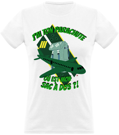 J'ai ton parachute. (T-Shirt Femme)