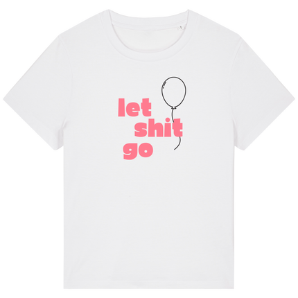 let shit go ballon