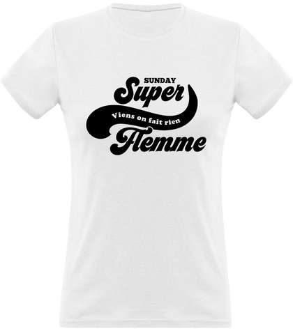 Tee-shirt Super Flemme ( viens on fait rien)