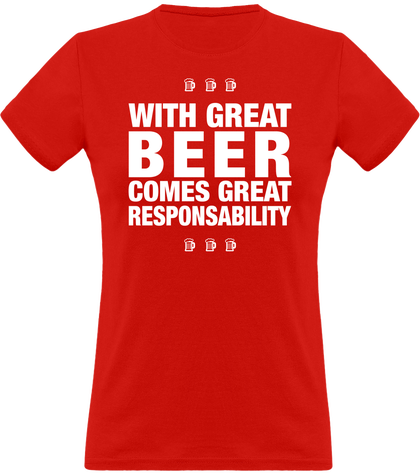 With Great Beer Comes Great Responsability (Femme)