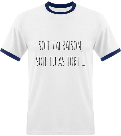 Soit j'ai Raison, Soit tu as tort ...