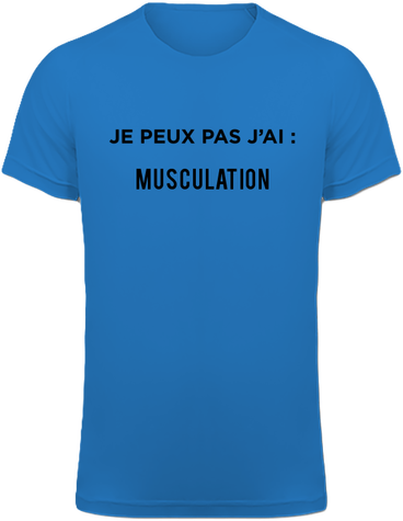 Je peux pas j'ai musculation