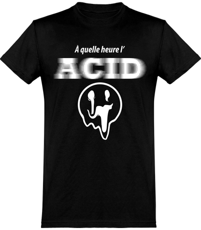 A QUELLE HEURE L'ACID T SHIRT
