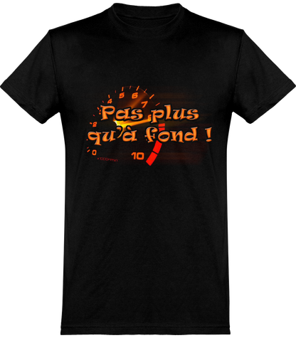 T-shirt homme pas plus qu'à fond