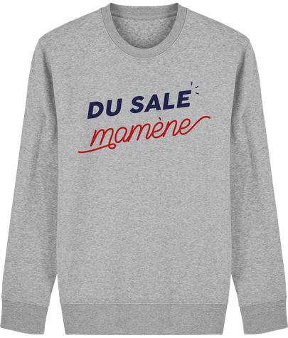Sweat Col Rond Unisexe du sale mamène