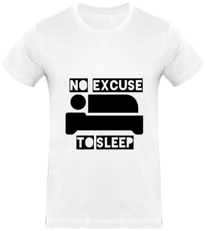 NO EXCUSE TO SLEEP / HOMME