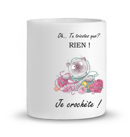 Mug simple Tu tricotes quoi rien je crochète