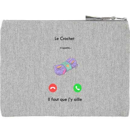 Trousse coton recyclé. J'peux pas J'ai crochet. Le Crochet m'appelle Il faut que j'y aille. Texte no