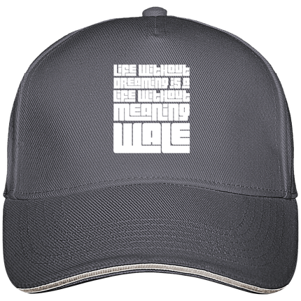 Casquette Ultimate Wale - Life without dreaming is a life without meaning