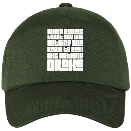 Casquette Deluxe Drake - When people treat you like nothing