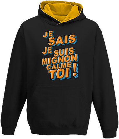 Je Sais Je Suis Mignon Calme Toi !