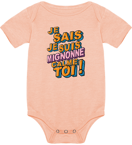 Je Sais Je Suis Mignonne Calme Toi !