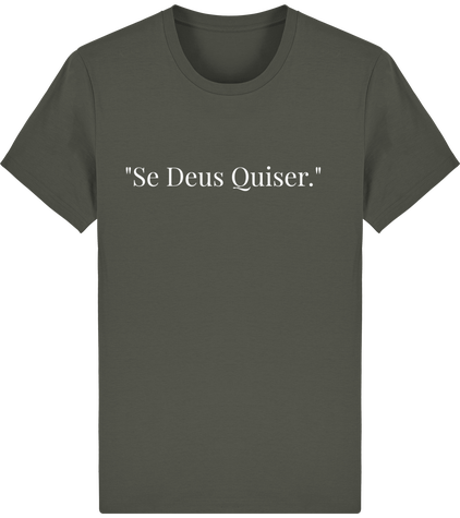 T-Shirt Unisexe - Se Deus Quiser