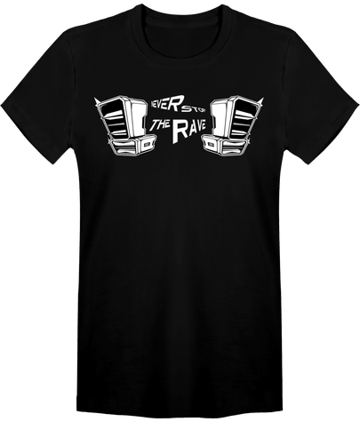 Tee-shirt Never stop the Rave