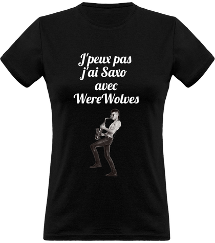 Teeshirt Femme J'peux pas j'ai saxo