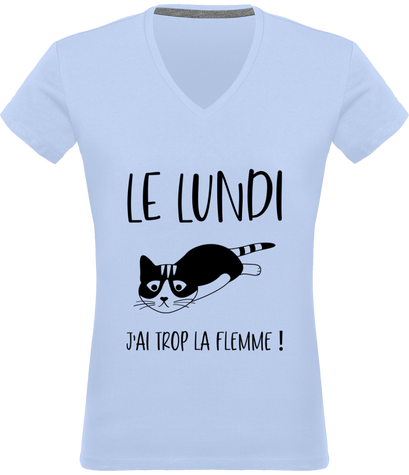 T-shirt femme col en V Le lundi j'ai trop la flemme !