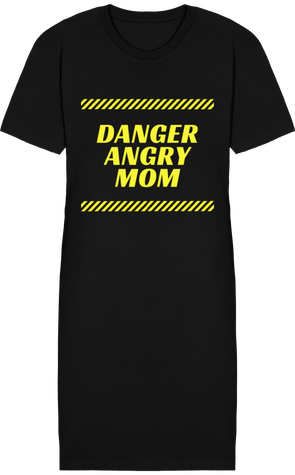 DANGER ANGRY MOM.