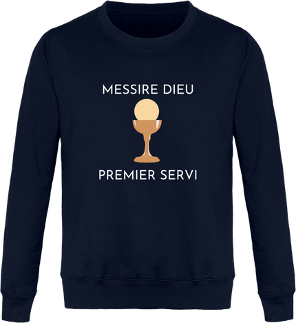 Sweat Messire Dieu, premier servi 