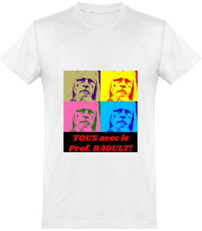 TOUS avec le Prof. RAOULT! Avec effet Andy Warhol.