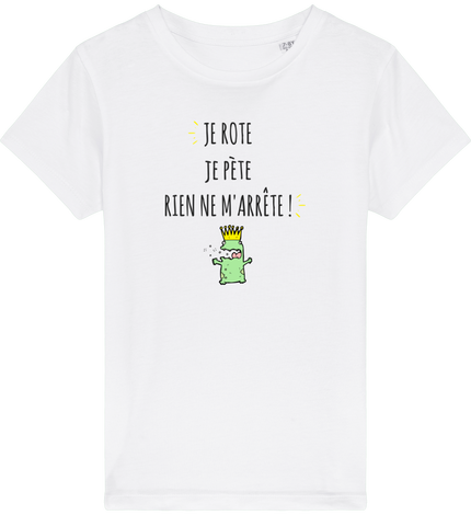 T-shirt - Je rote je pète rien ne m'arrête - Enfant 