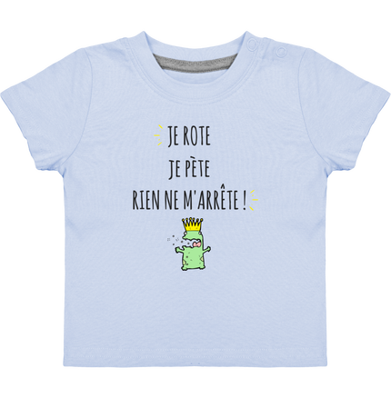 T-shirt - Je rote je pète rien ne m'arrête - Bébé