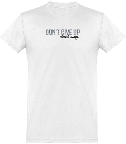 Tee-shirt Don't Give up