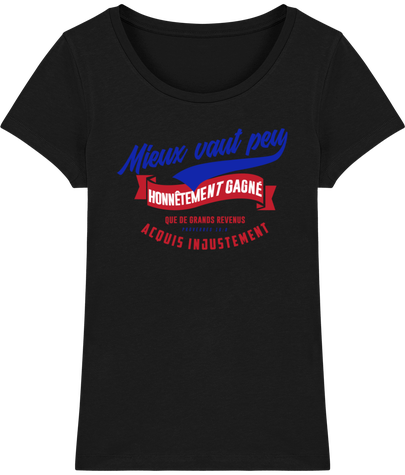 T-shirt Femme  en coton BIO. Proverbes. 16-8. 