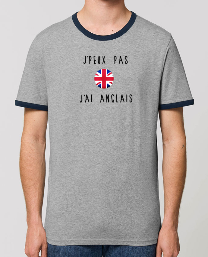 Je N Ai Pas Le Choix En Anglais T-Shirt Contrasté Unisexe Stanley RINGER J'peux pas j'ai anglais