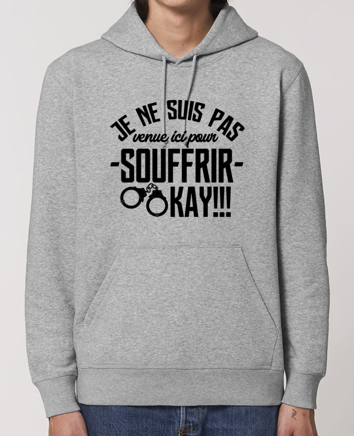 Je Ne Suis Pas Venue Ici Pour Souffrir