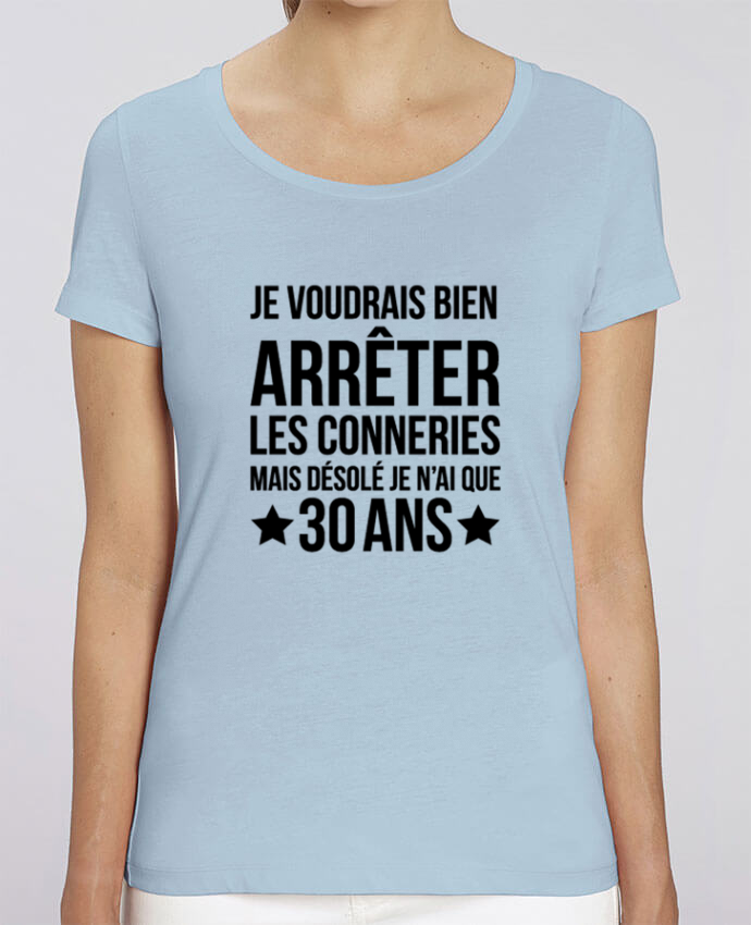 T Shirt Essentiel Stella Jazzer Arreter Les Conneries Mais Desole J Ai 30 Ans Anniversaire Cadeau Tunetoo
