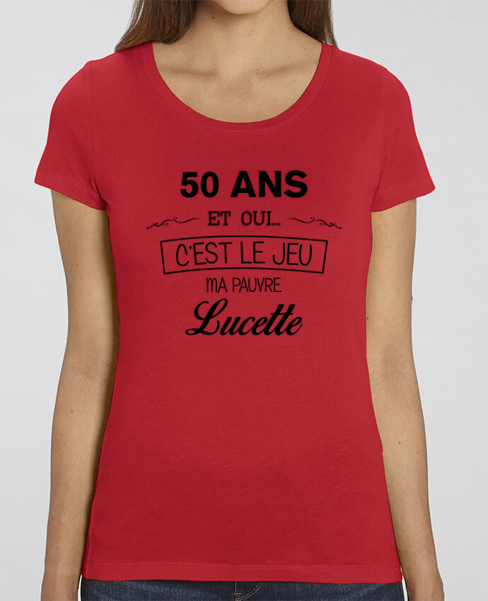T-Shirt Essentiel - Stella Jazzer 50 ans ma pauvre Lucette - Anniversaire  cadeau - Tunetoo