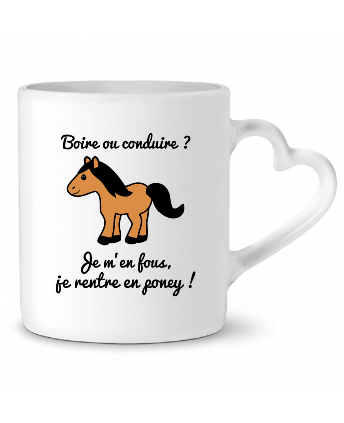 Mug Coeur Boire Ou Conduire Je M En Fous Je Rentre En Poney Humour Alcool Drole Benichan