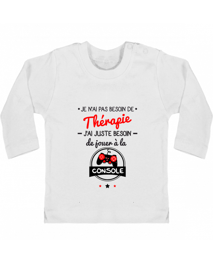 T Shirt Bebe Manches Longues Boutons Pression Tee Shirt Marrant Pour Geek Gamer Je N Ai Pas Besoin De Therapie J Ai Juste Besoin De Jouer A La Manches Longues Tunetoo