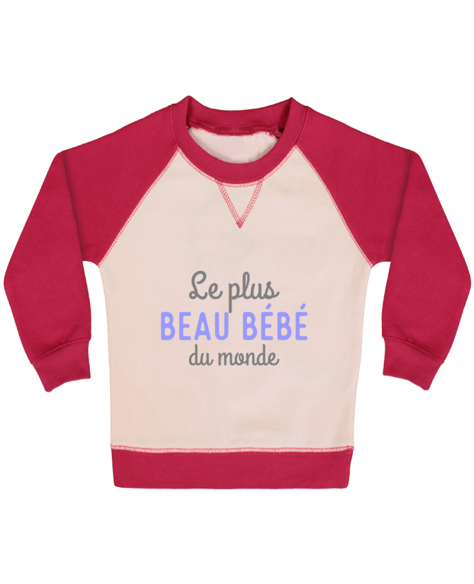 Sweat Shirt Bebe Col Rond Manches Raglan Contrastees Le Plus Beau Bebe Du Monde Original T Shirt