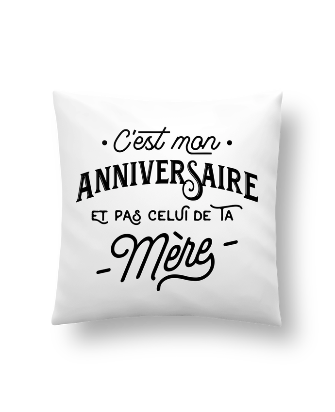 Coussin Synthetique Doux 41 X 41 Cm C Est Mon Anniversaire Cadeau Original T Shirt Coussin Synthetique Doux 41 X 41 Cm C Est Mon Anniversaire Cadeau Original T Shirt