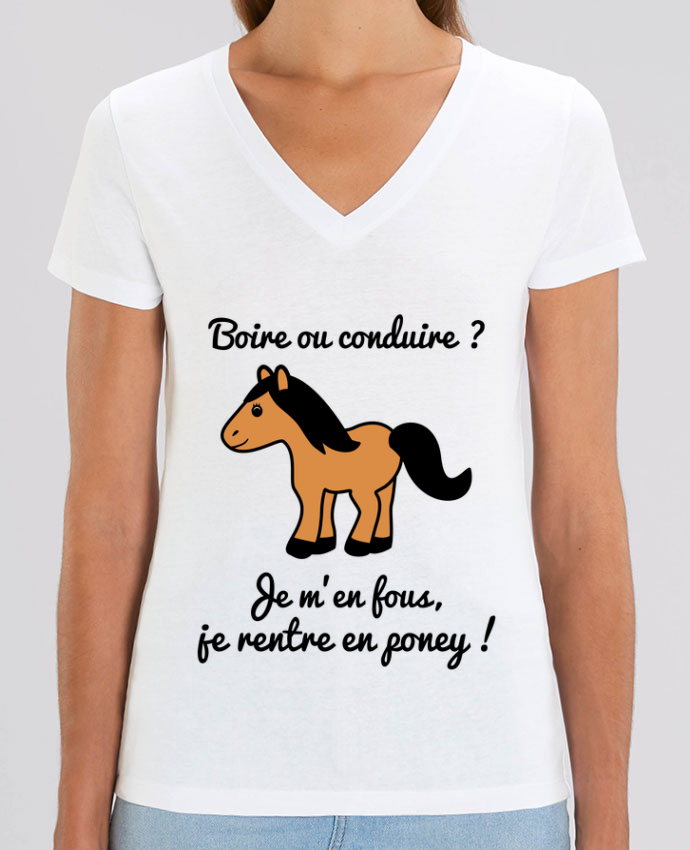 Tee Shirt Femme Col V Stella Evoker Boire Ou Conduire Je M En Fous Je Rentre En Poney Humour Alcool Drole Coton Bio Tunetoo