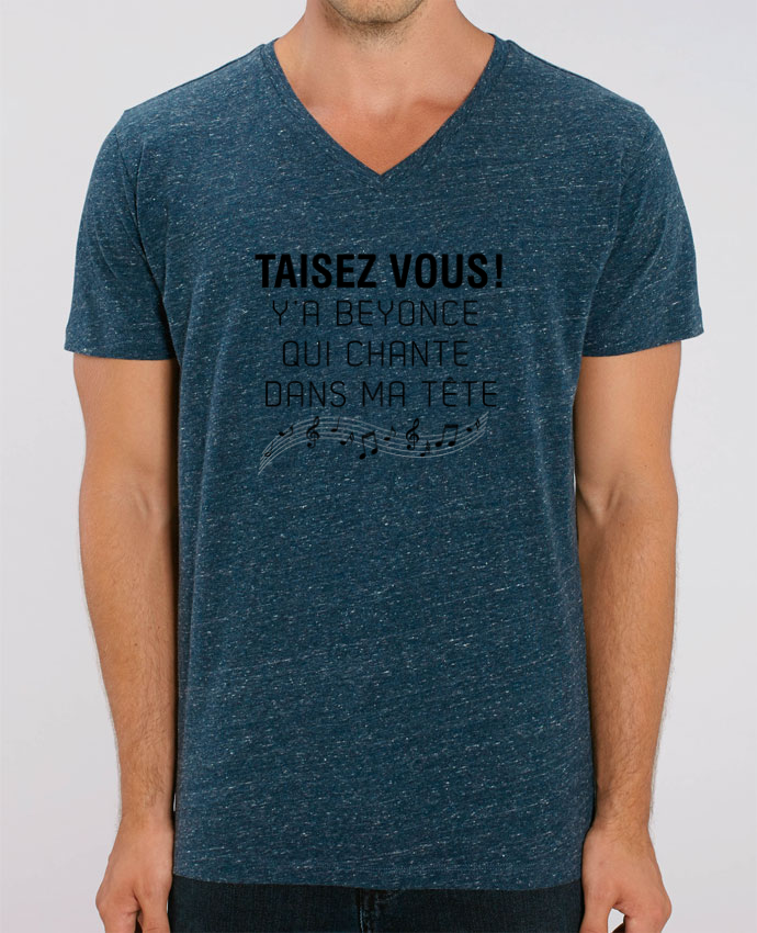 Tee Shirt Homme Col V Stanley Presenter Y A Beyonce Qui Chante Dans Ma Tete Idee Cadeau Tunetoo