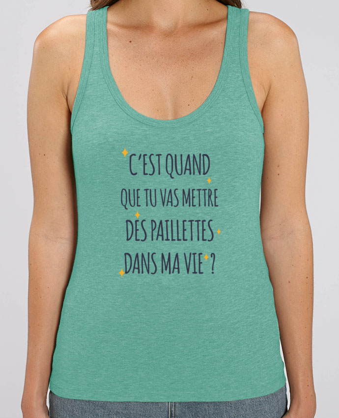 C'est Quand Que Tu Vas Mettre Des Paillettes Débardeur Femme Stella DREAMER C'est quand que tu vas mettre des