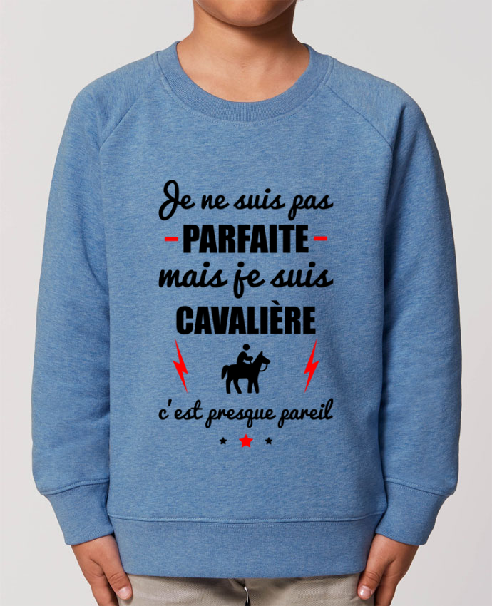 Sweat Enfant Col Rond Coton Stanley Mini Scouter Je Ne Suis Pas Parfaite Mais Je Suis Cavaliere C Est Presque Pareil Idee Cadeau Tunetoo