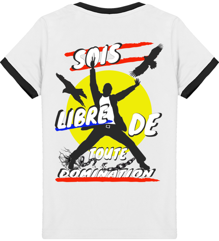 Sois libre de toute domination.