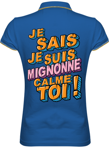 Je Sais Je Suis Mignonne Calme Toi !