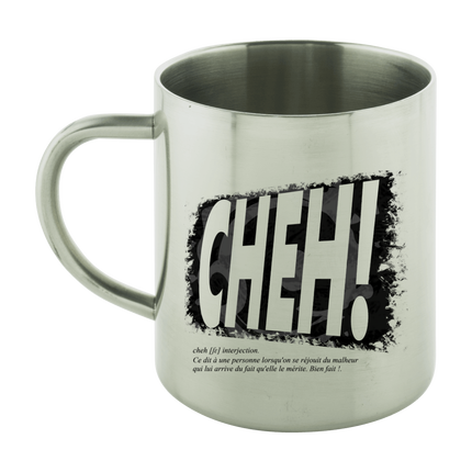  Tasse Inox CHEH!